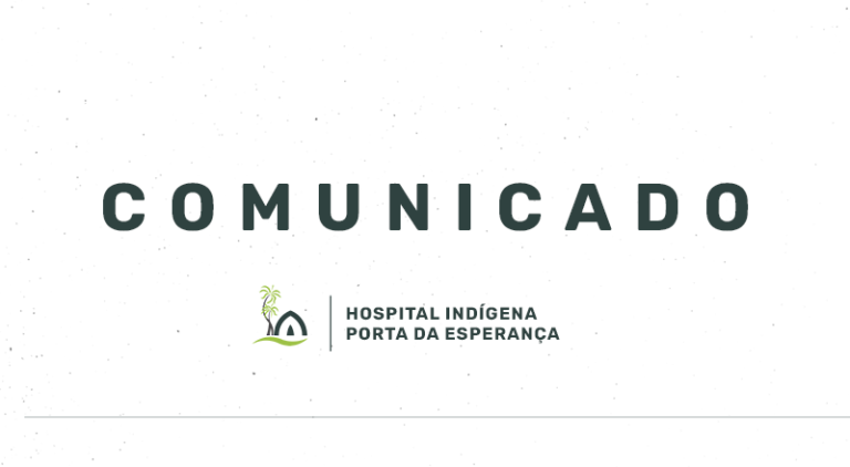 Comunicado | Hospital Indígena Porta da Esperança